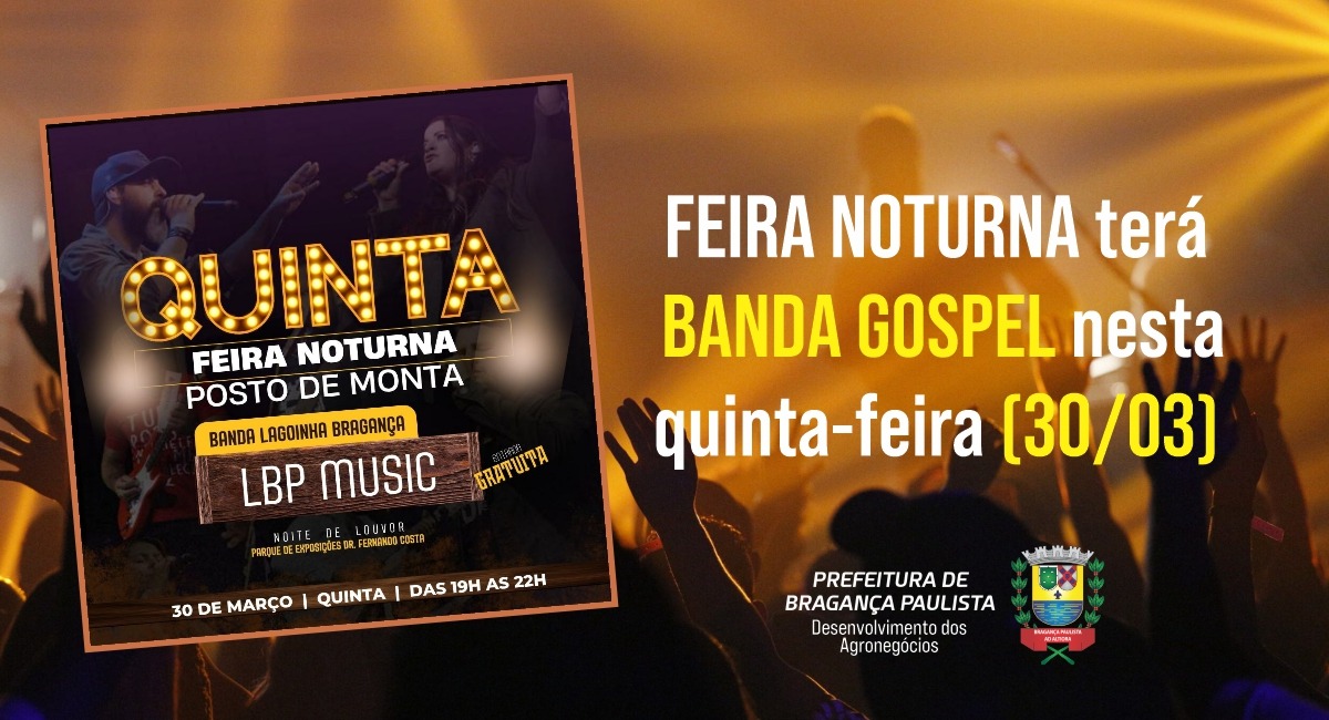 Feira Noturna terá show gospel nesta quinta-feira (30/03)