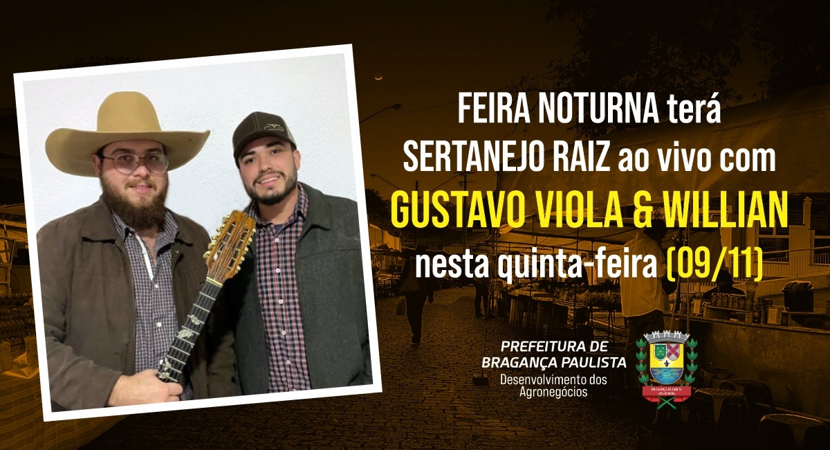 Feira Noturna terá show com a dupla sertaneja Gustavo Viola e Wiliam nesta quinta-feira (09/11)